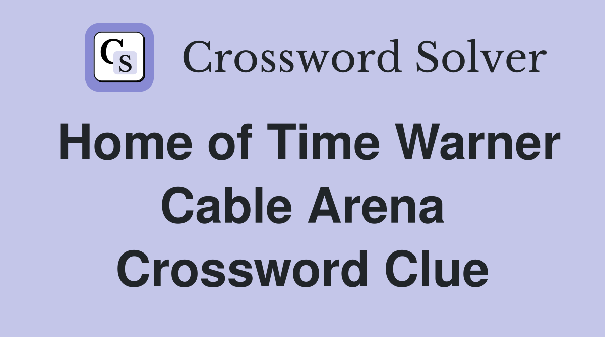 Home of Time Warner Cable Arena Crossword Clue