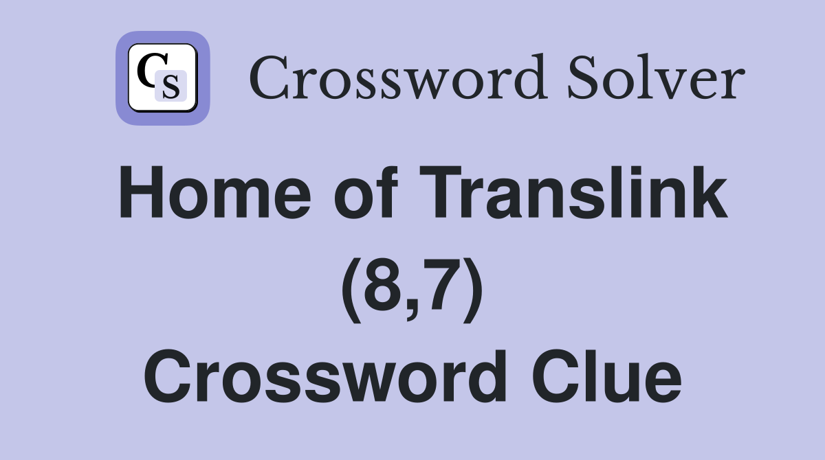 Home of Translink (8,7) Crossword Clue