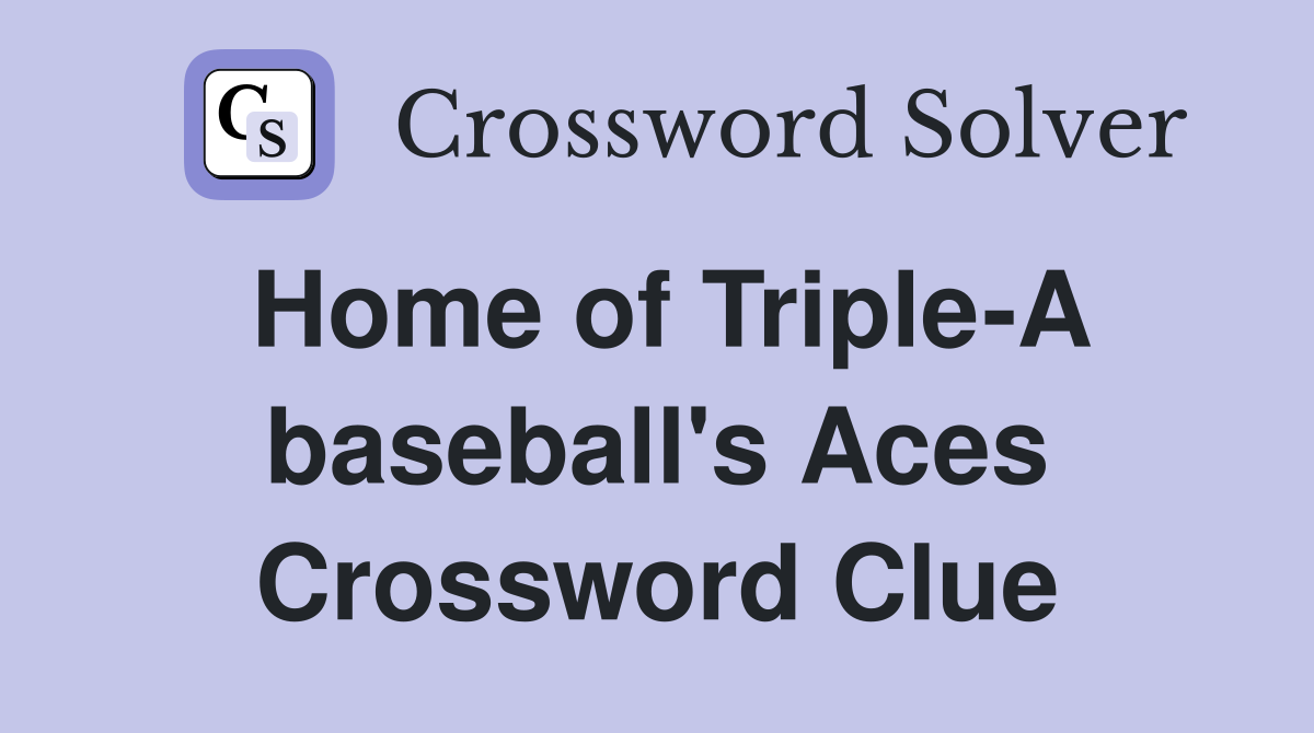 Home of Triple-A baseball's Aces Crossword Clue