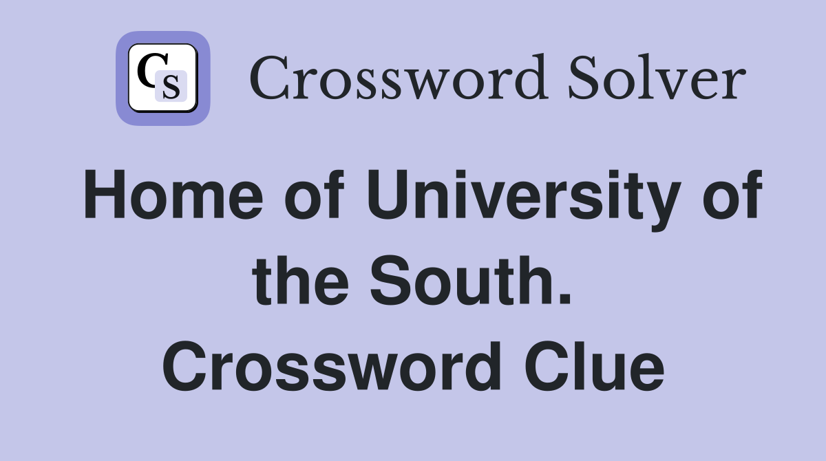 Home of University of the South. Crossword Clue