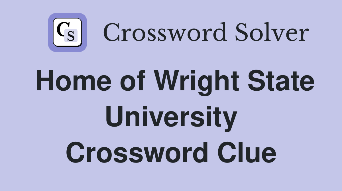 Home of Wright State University Crossword Clue