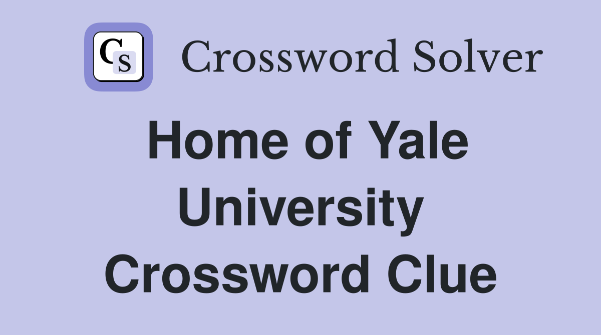 Home of Yale University Crossword Clue