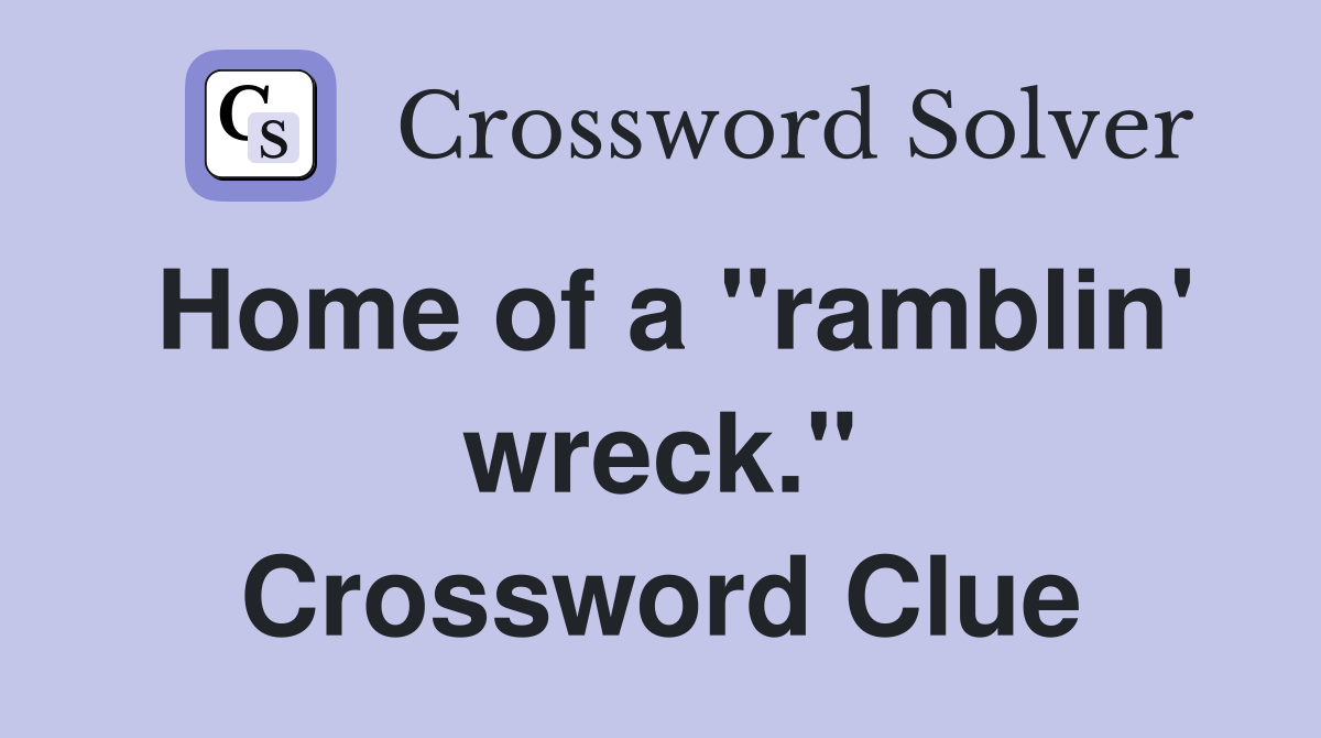 Home of a "ramblin' wreck." Crossword Clue