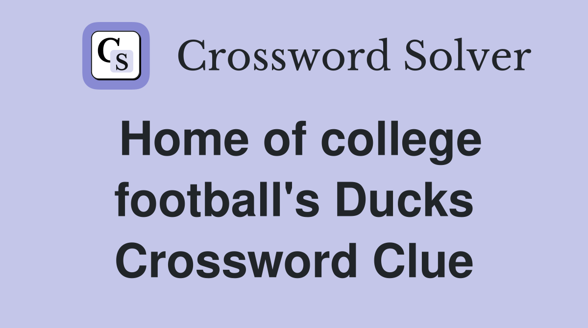 Home of college football's Ducks Crossword Clue