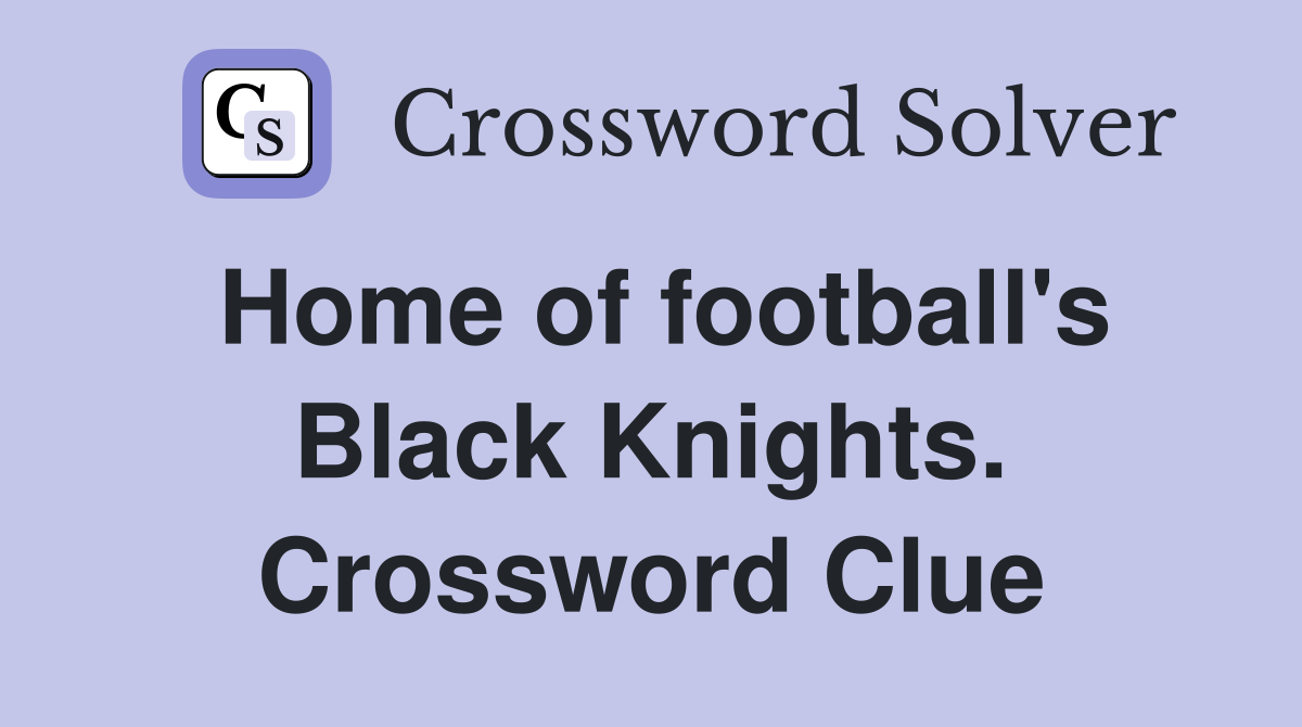 Home of football's Black Knights. Crossword Clue