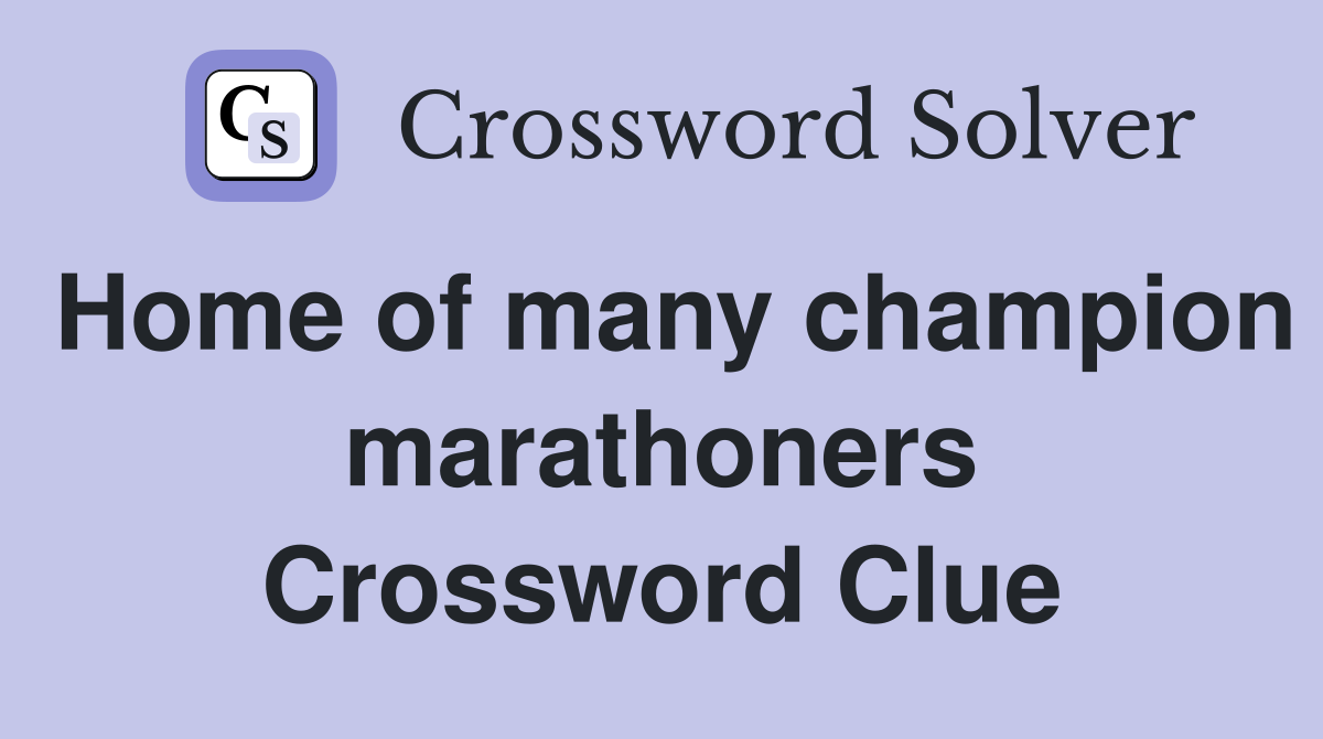 Home of many champion marathoners Crossword Clue