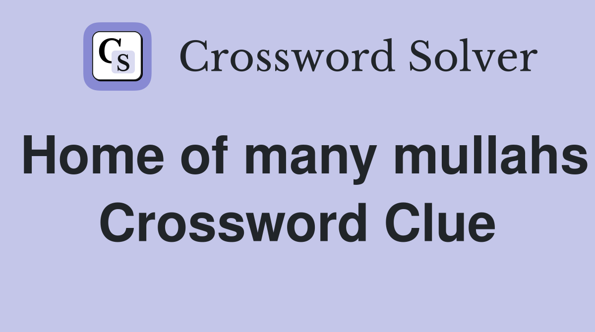 Home of many mullahs Crossword Clue