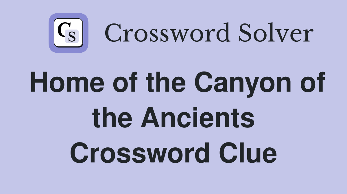 Home of the Canyon of the Ancients Crossword Clue