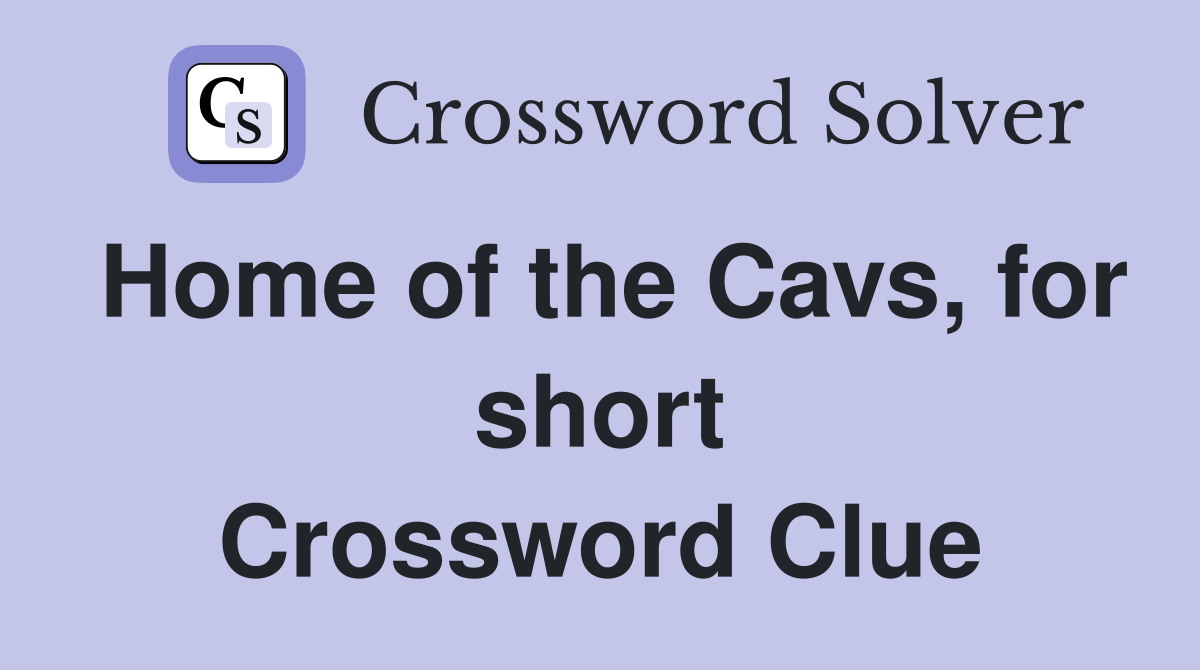 Home of the Cavs, for short Crossword Clue