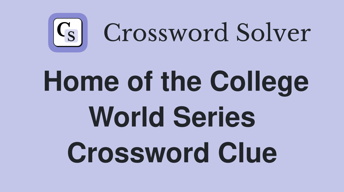 Home of the College World Series Crossword Clue