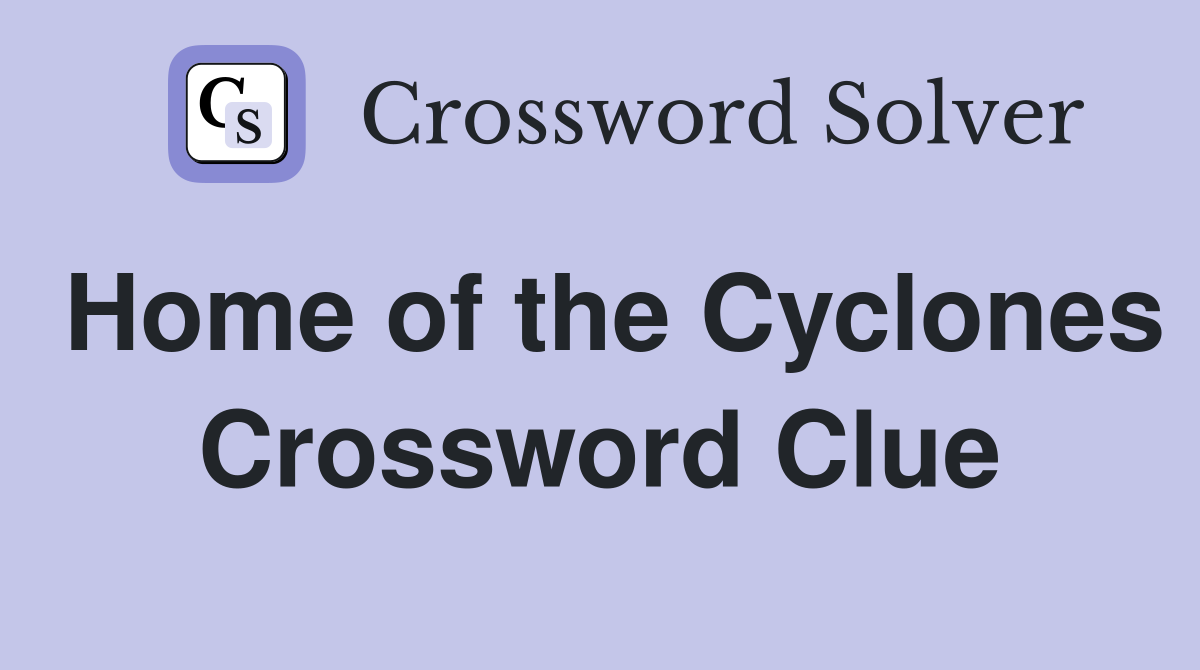 Home of the Cyclones Crossword Clue