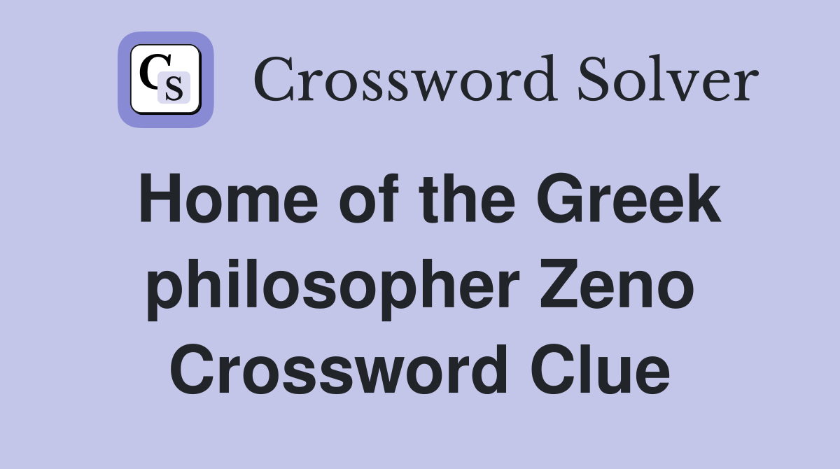 Home of the Greek philosopher Zeno Crossword Clue