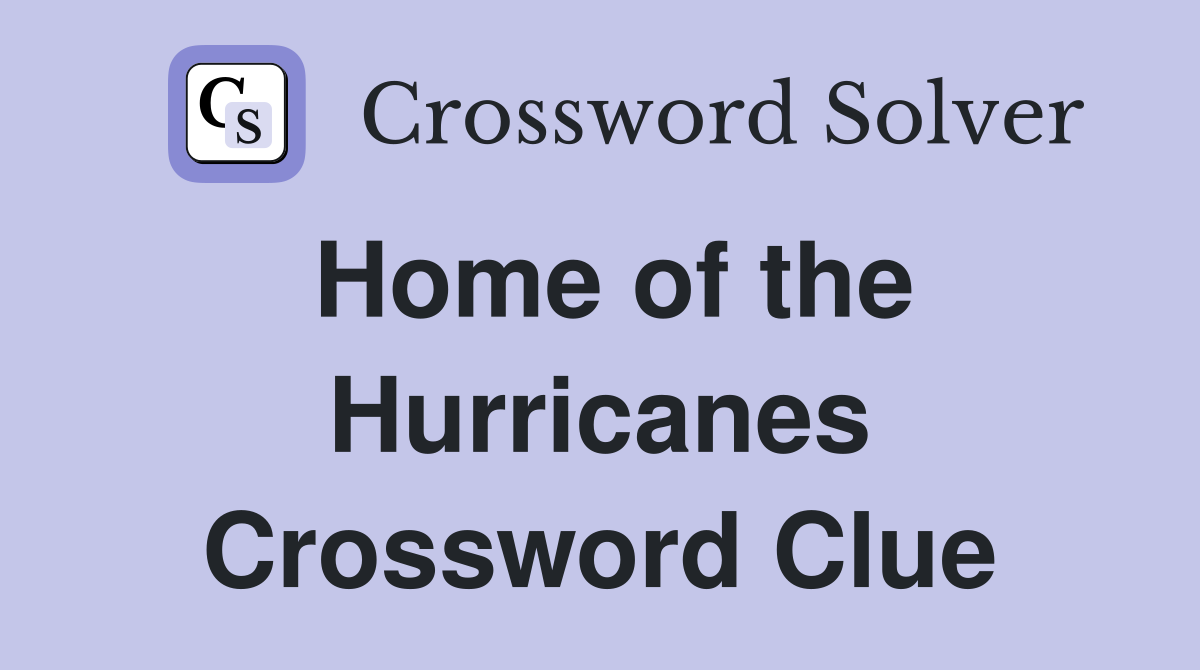 Home of the Hurricanes Crossword Clue
