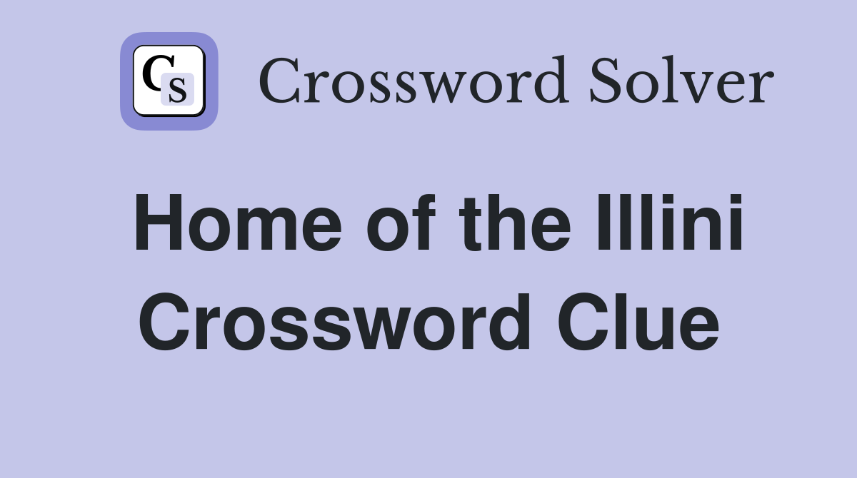 Home of the Illini Crossword Clue