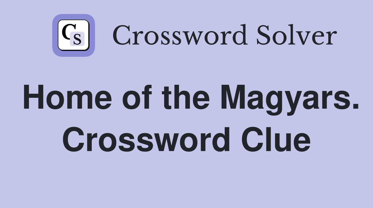 Home of the Magyars. Crossword Clue