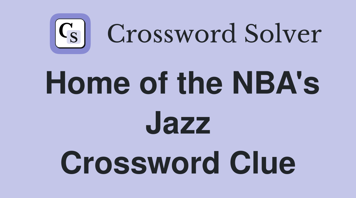 Home of the NBA's Jazz Crossword Clue