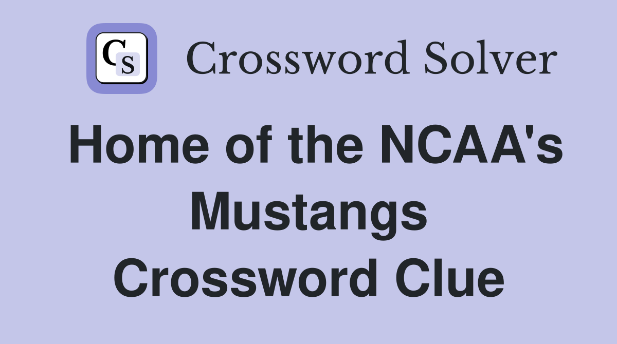 Home of the NCAA's Mustangs Crossword Clue