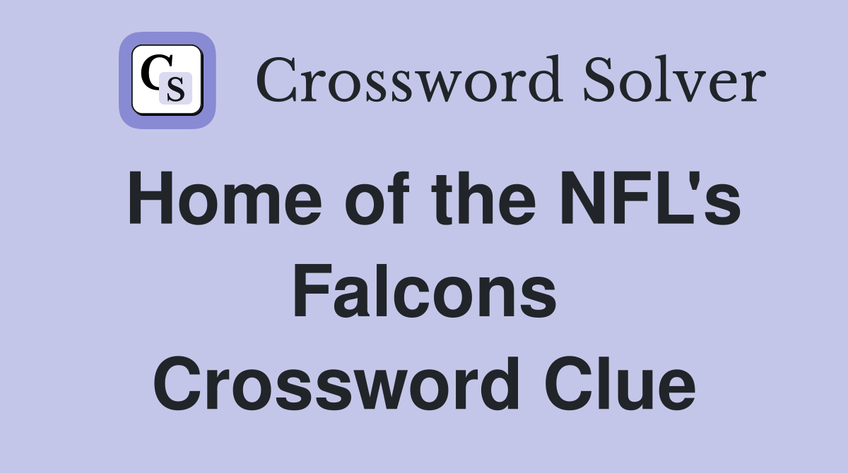 Home of the NFL's Falcons Crossword Clue
