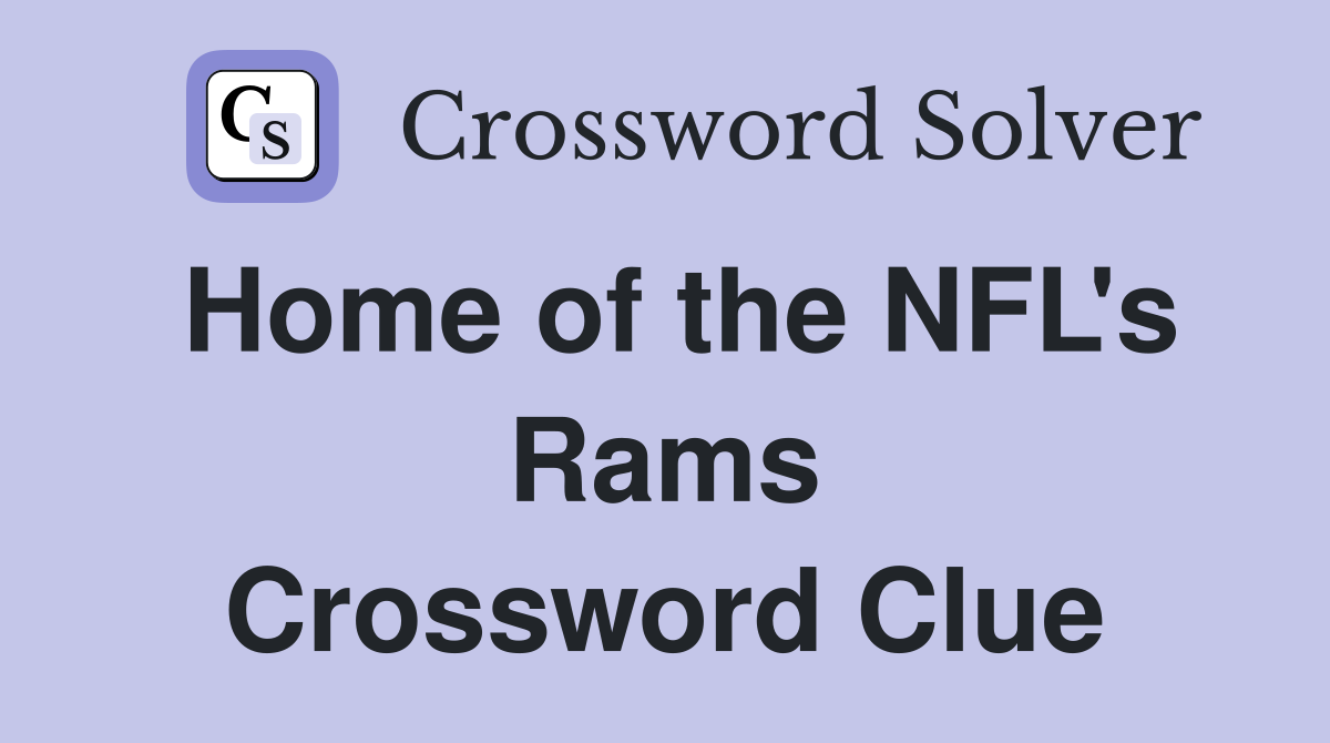 Home of the NFL's Rams Crossword Clue