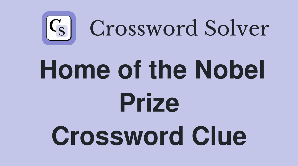 Home of the Nobel Prize Crossword Clue