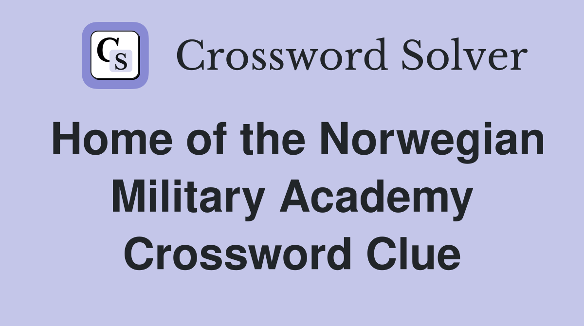 Home of the Norwegian Military Academy Crossword Clue