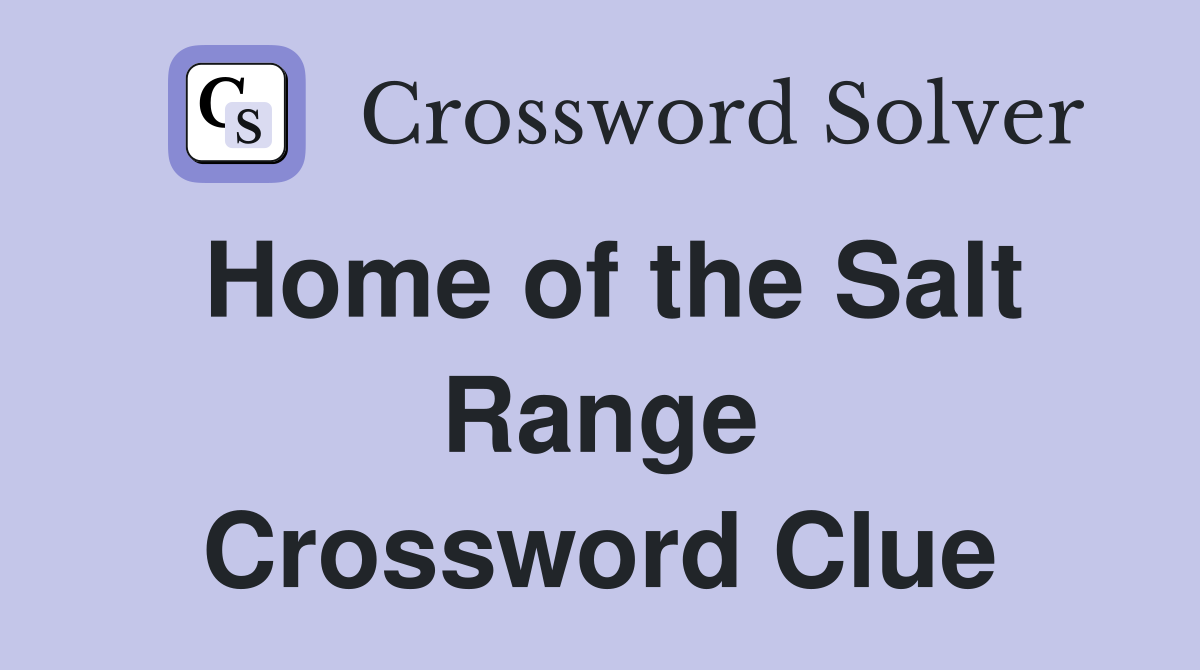 Home of the Salt Range Crossword Clue