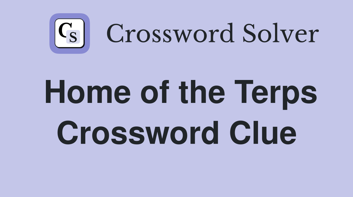 Home of the Terps Crossword Clue