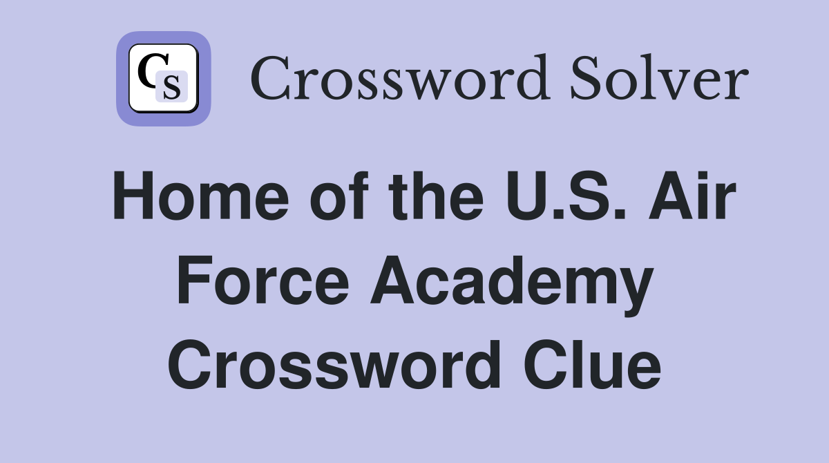 Home of the U.S. Air Force Academy Crossword Clue
