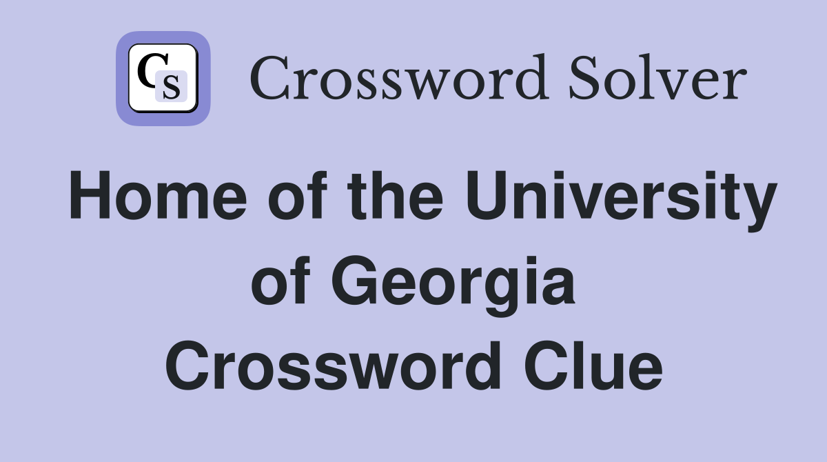 Home of the University of Georgia Crossword Clue