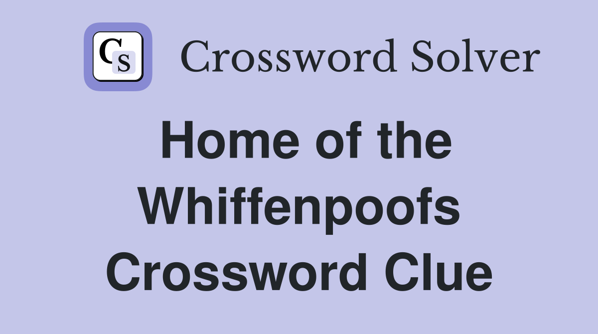 Home of the Whiffenpoofs Crossword Clue