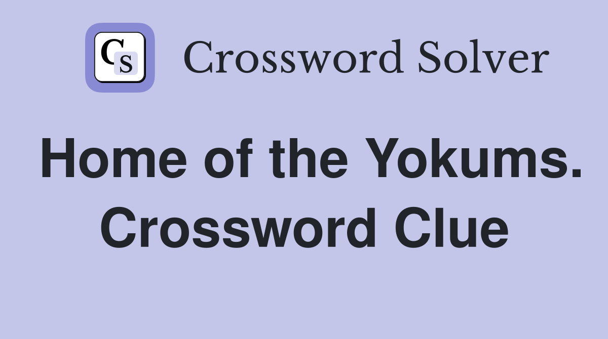 Home of the Yokums. Crossword Clue