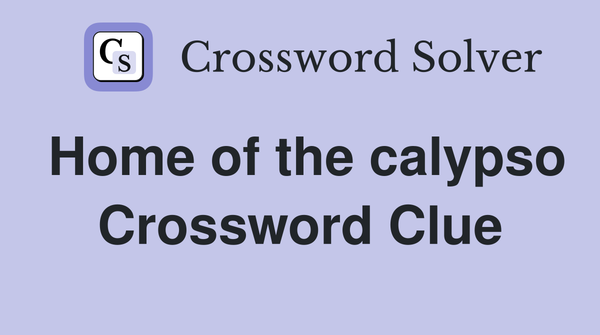 Home of the calypso Crossword Clue