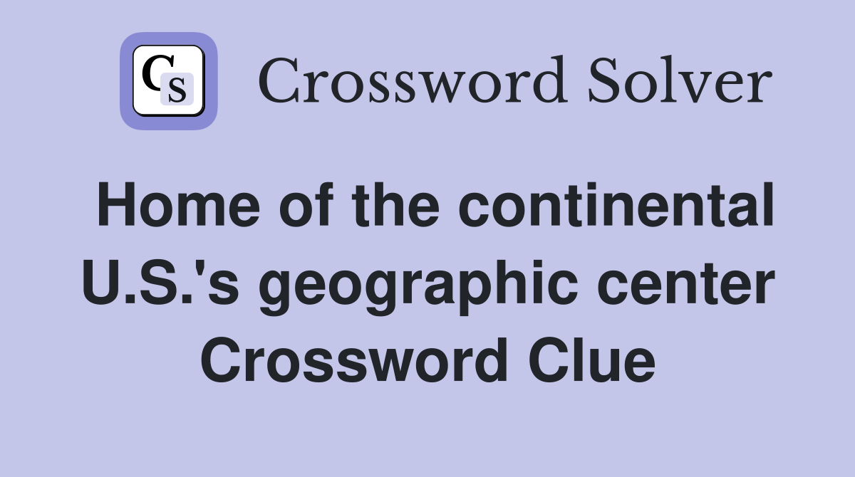 Home of the continental U.S.'s geographic center Crossword Clue