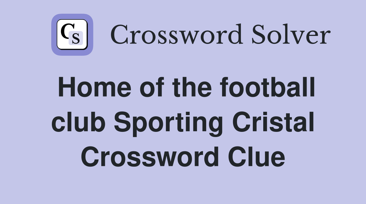 Home of the football club Sporting Cristal Crossword Clue
