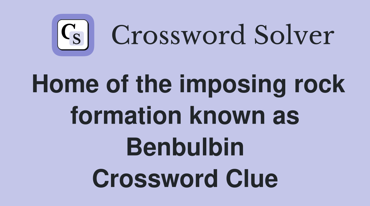 Home of the imposing rock formation known as Benbulbin Crossword Clue