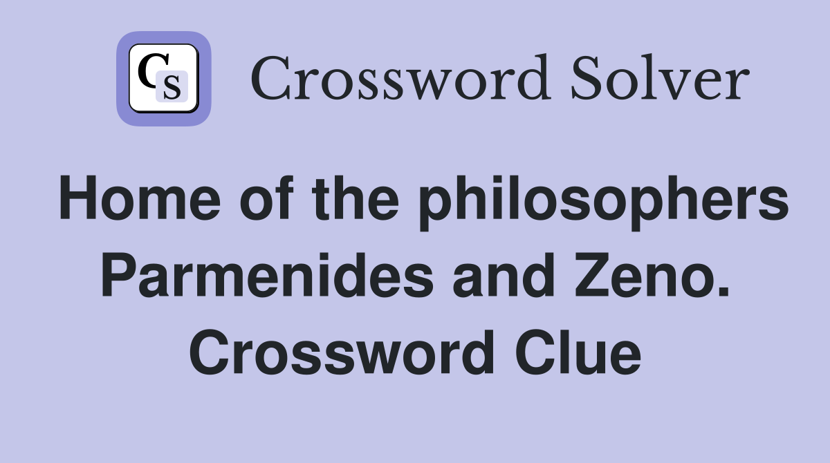 Home of the philosophers Parmenides and Zeno. Crossword Clue