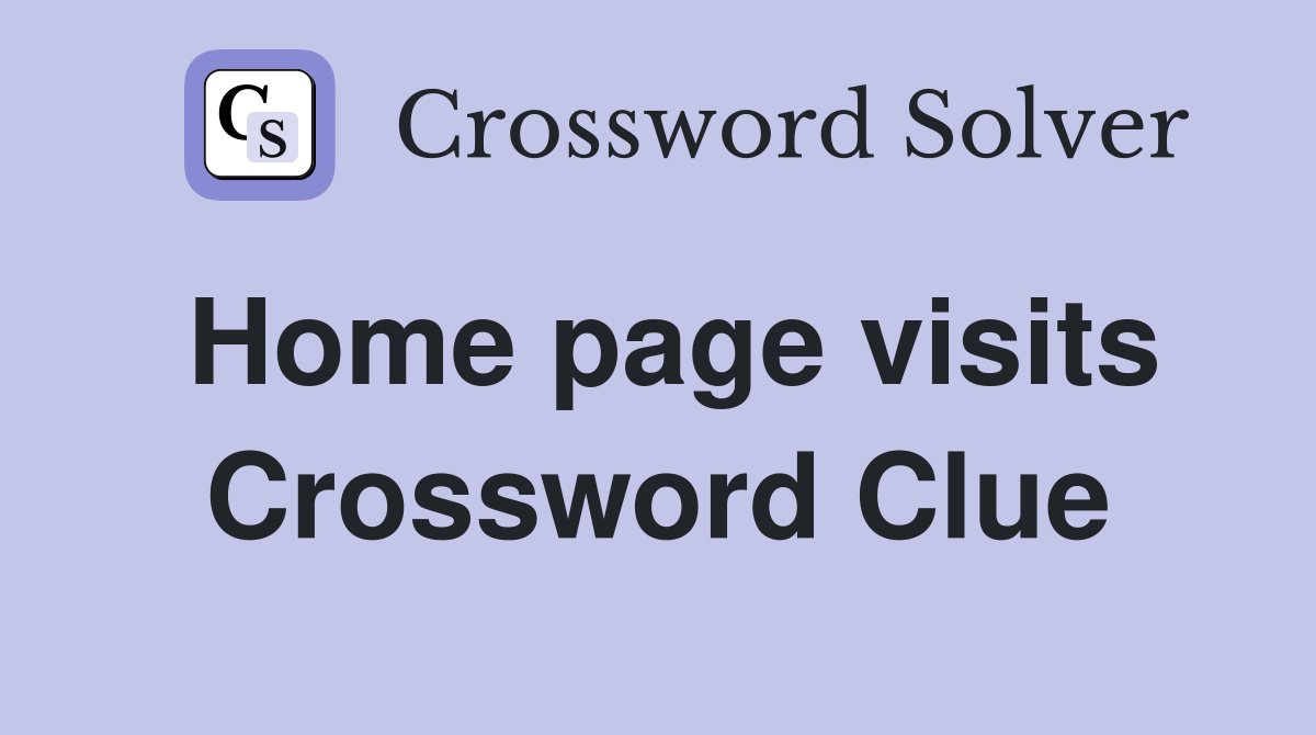 Home page visits Crossword Clue