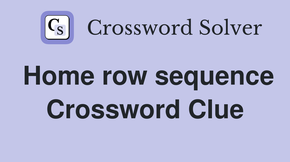 Home row sequence Crossword Clue