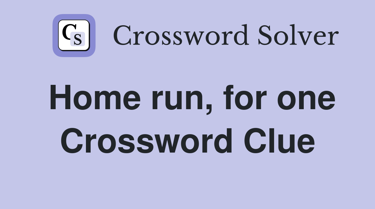 Home run, for one Crossword Clue