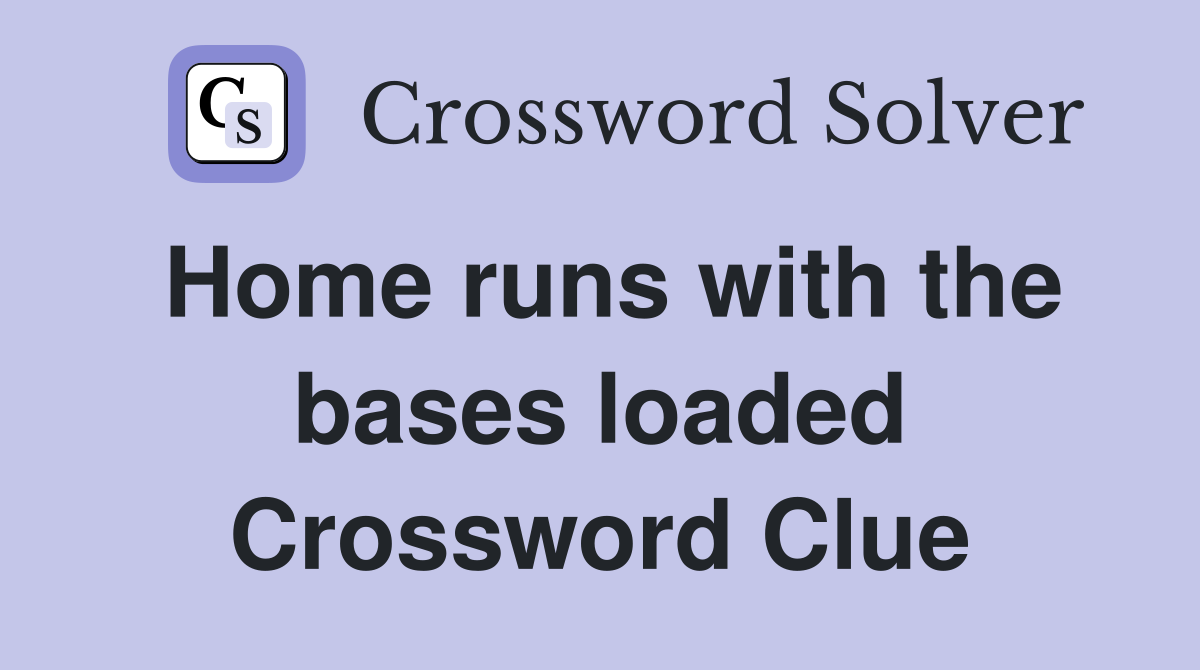 Home runs with the bases loaded Crossword Clue