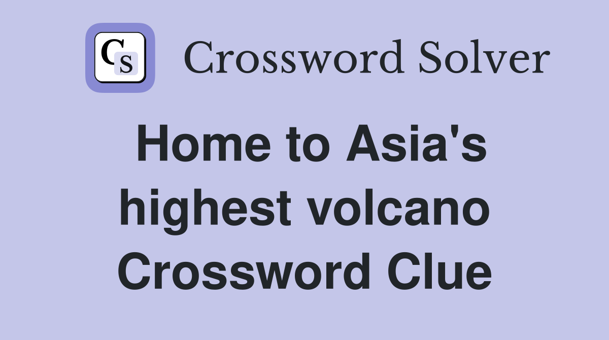Home to Asia's highest volcano Crossword Clue