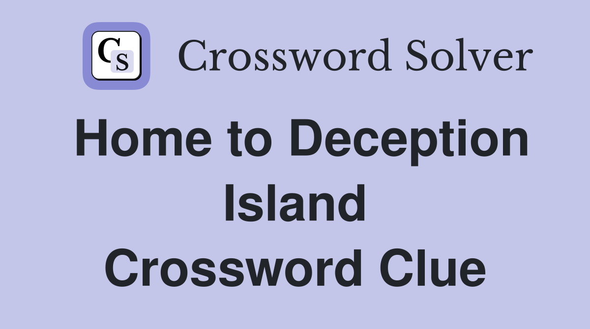 Home to Deception Island Crossword Clue