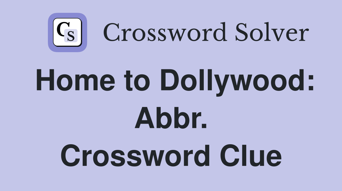Home to Dollywood: Abbr. Crossword Clue