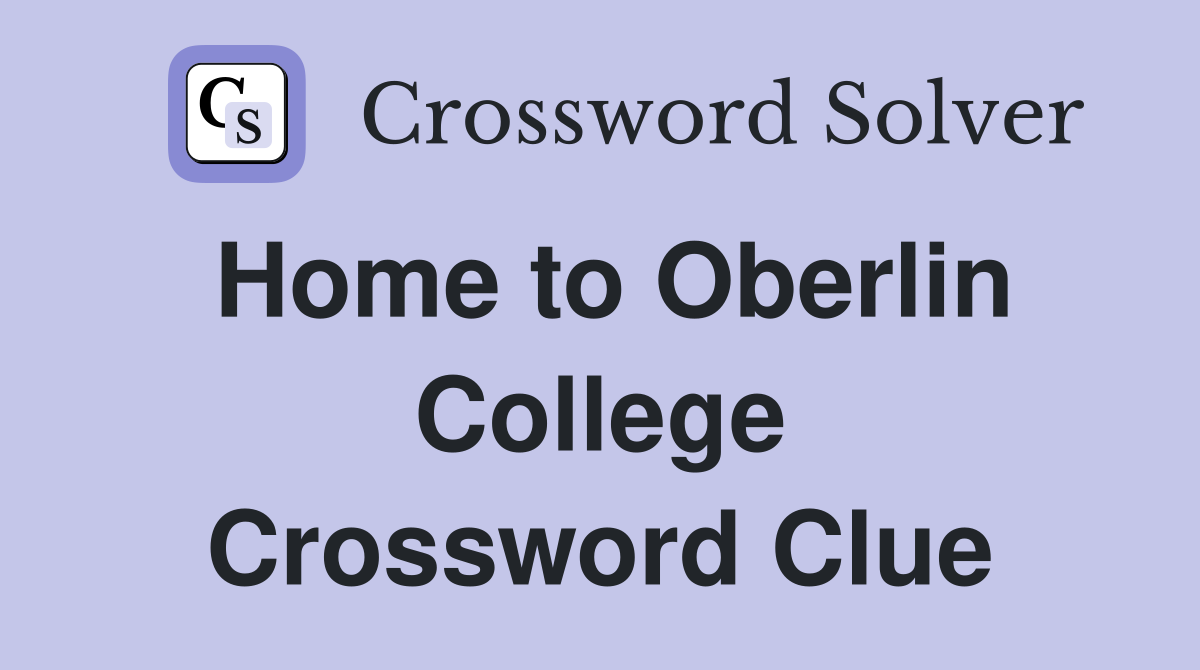 Home to Oberlin College Crossword Clue
