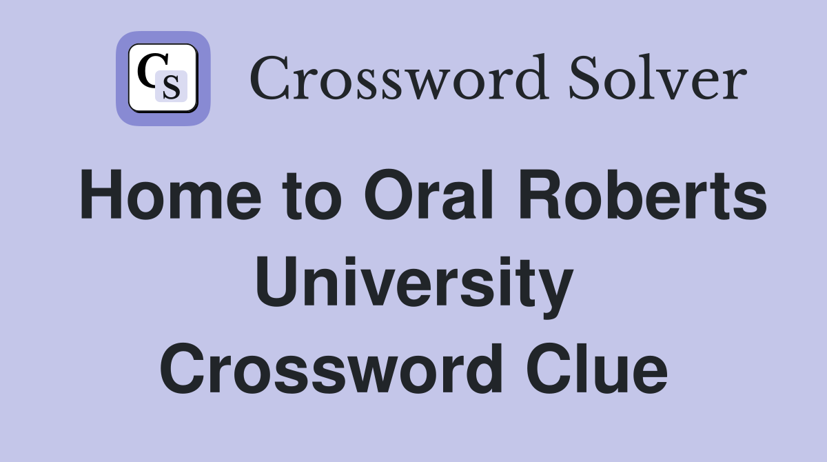 Home to Oral Roberts University Crossword Clue