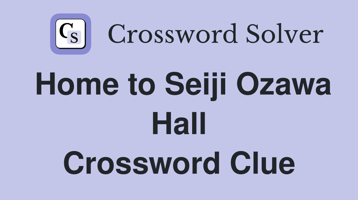 Home to Seiji Ozawa Hall Crossword Clue