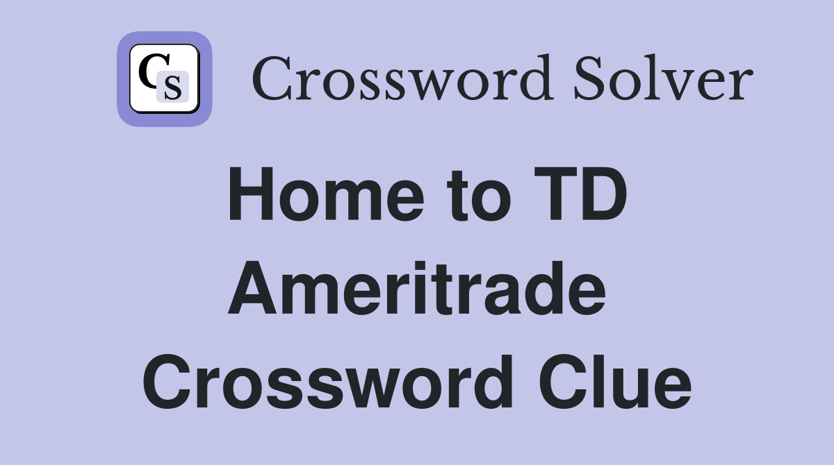 Home to TD Ameritrade Crossword Clue