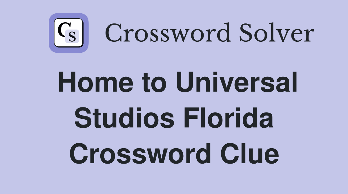 Home to Universal Studios Florida Crossword Clue