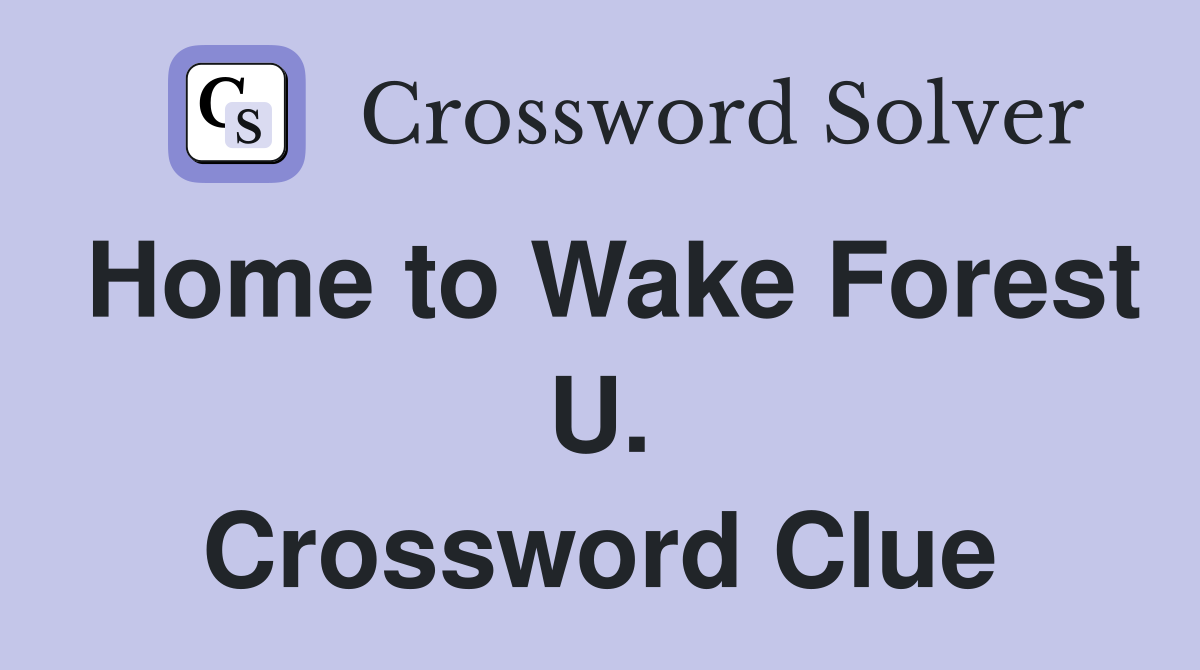 Home to Wake Forest U. Crossword Clue