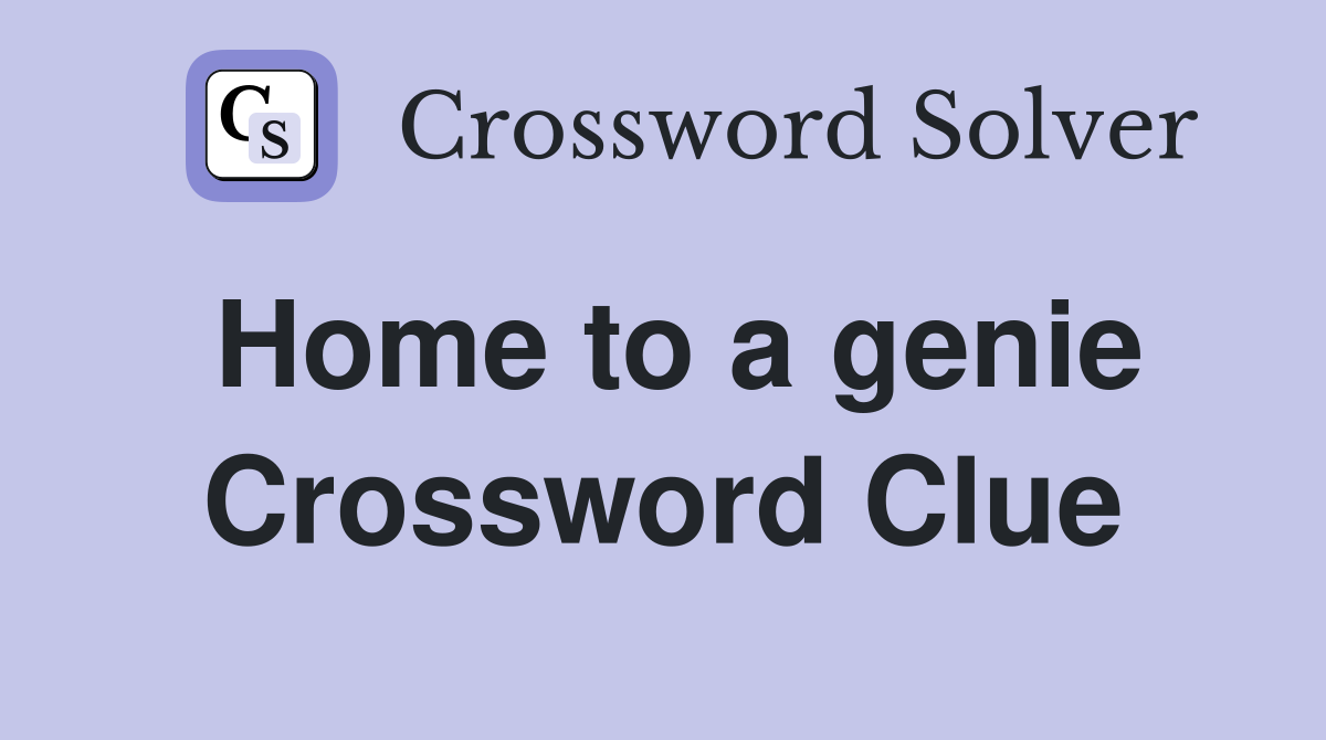 Home to a genie Crossword Clue